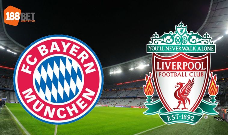 188Bet tài trợ đội bóng nào - Liverpool và Bayern Munich